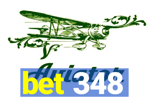 bet 348